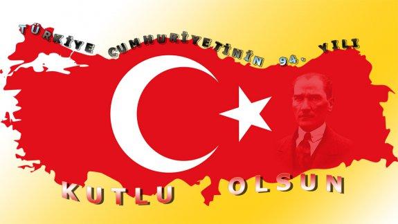 Türkiye Cumhuriyeti Devletinin 94. Yıldönümü Kutlandı