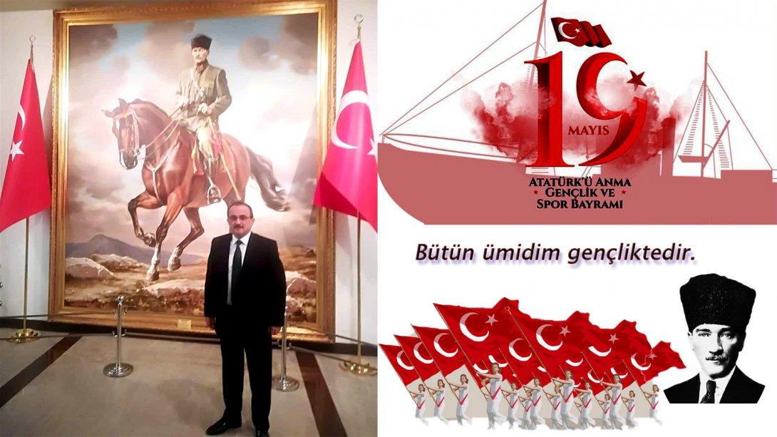 İlçe Milli Eğitim Müdürümüz Sayın Sezai Aydın'ın 19 Mayıs Atatürk'ü Anma Gençlik ve Spor Bayramı Mesajı