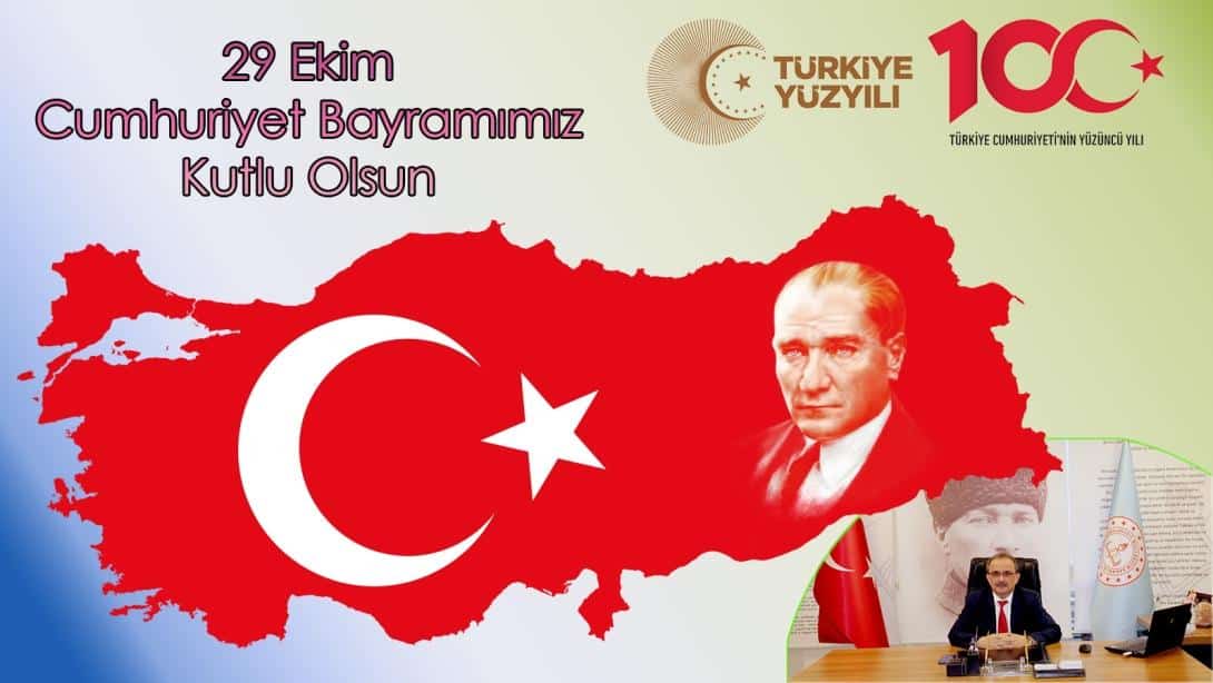 İlçe Milli Eğitim Müdürü Sayın Sezai Aydın'ın 29 Ekim Cumhuriyet Bayramı Mesajı 